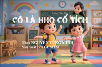 CÔ LÀ KHO CỔ TÍCH